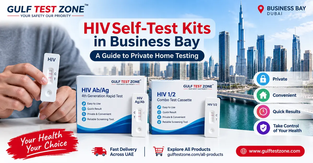 HIV Self-Test Kits in Business Bay: A Guide to Private Home Testing