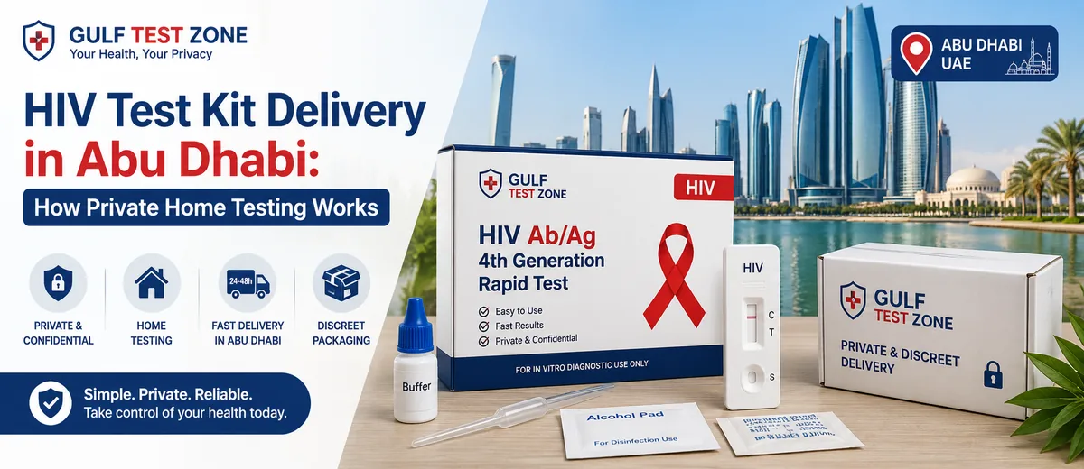 HIV Test Kit Delivery in Abu Dhabi: How Private Home Testing Works