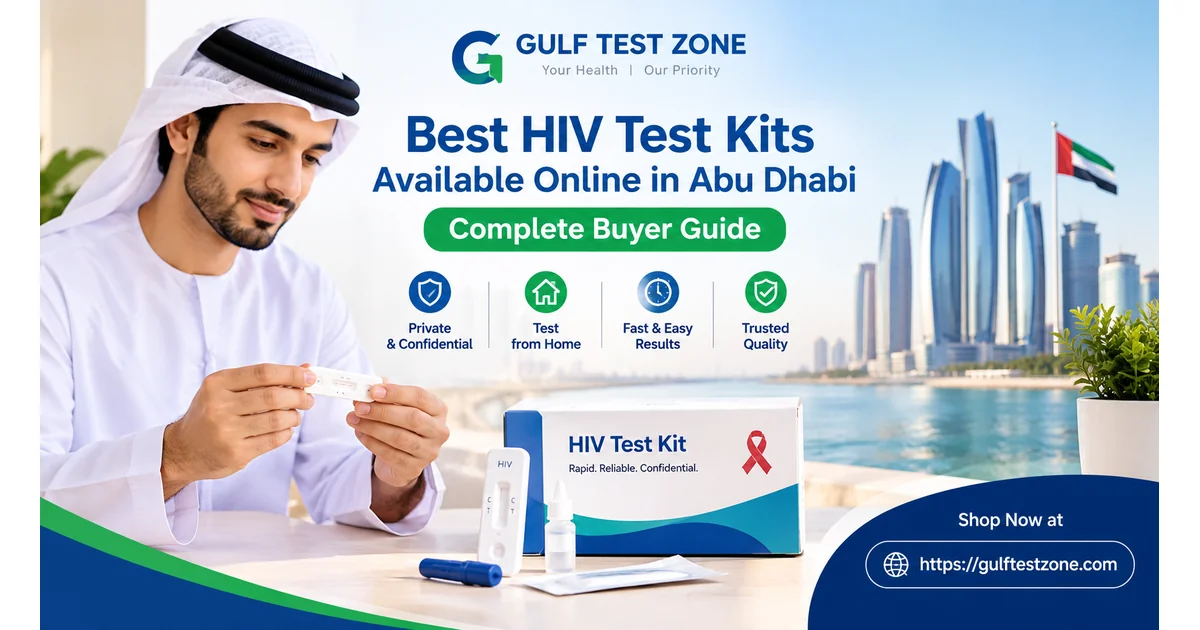 Best HIV Test Kits Available Online in Abu Dhabi (Complete Buyer Guide)